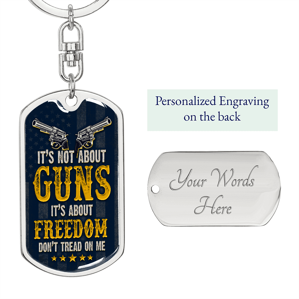 Graphic Dog Tag Keychain Its not about guns