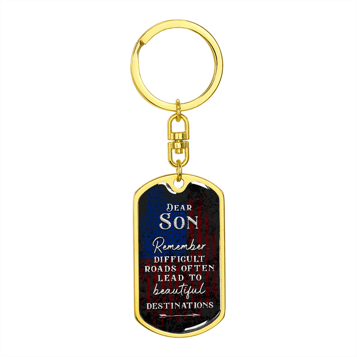 Graphic Dog Tag Keychain To my son-Difficult road