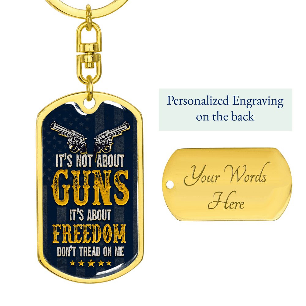 Graphic Dog Tag Keychain Its not about guns