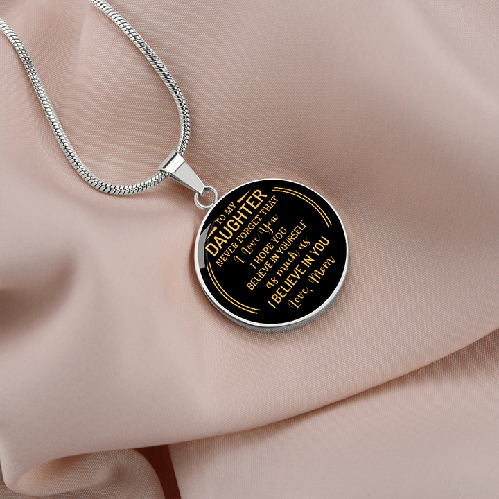 ROUND NECKLACE to my daughter - never forget that