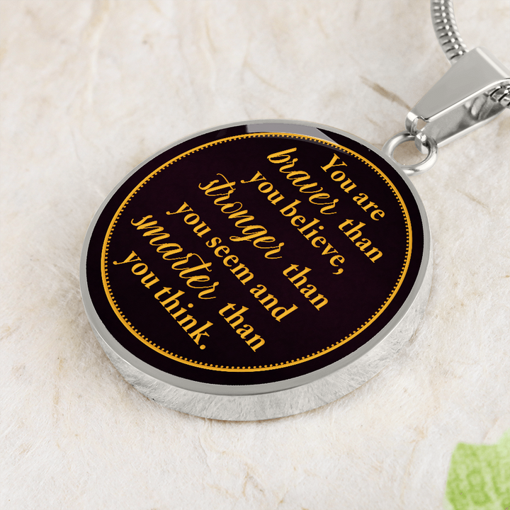 ROUND NECKLACE you are braver than you believe