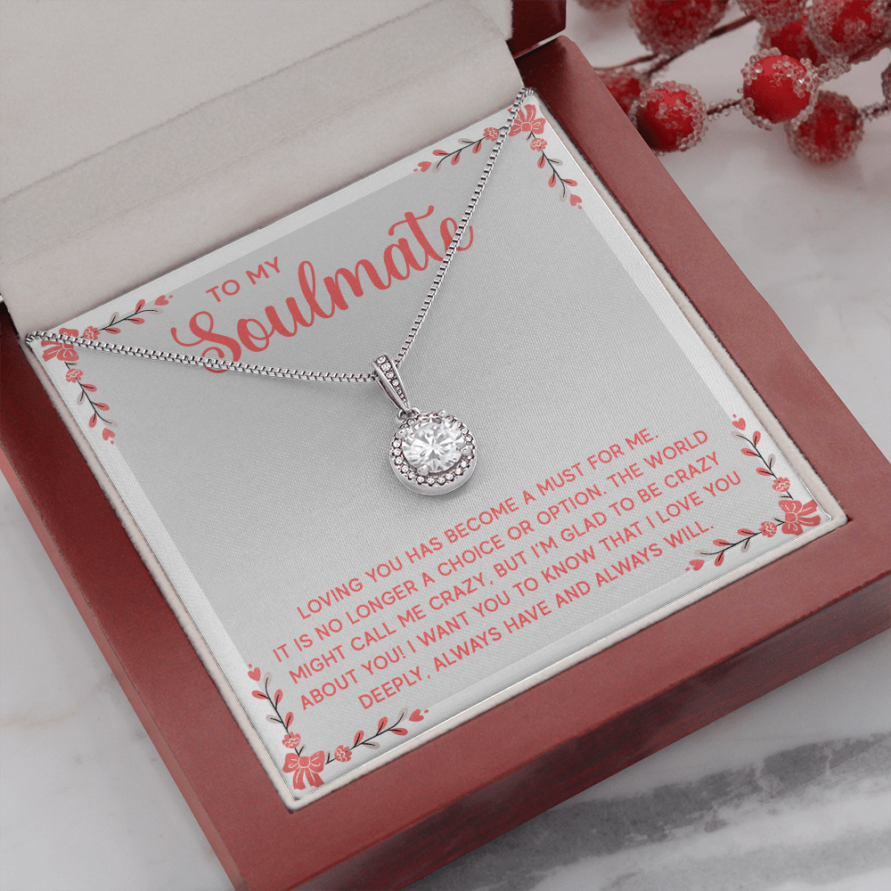 To My Soulmate - Loving you has become a must for me Eternal Hope Necklace