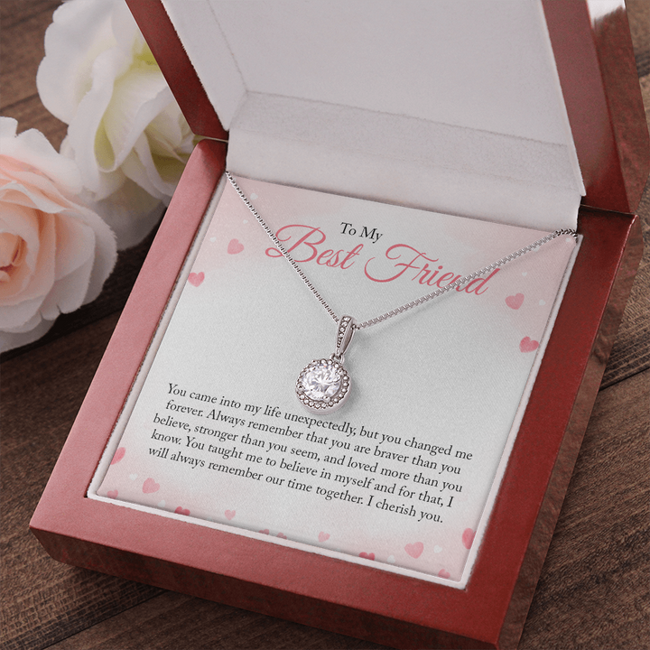 To my Bestie you came into my life unexpectedly 2 Eternal Hope Necklace