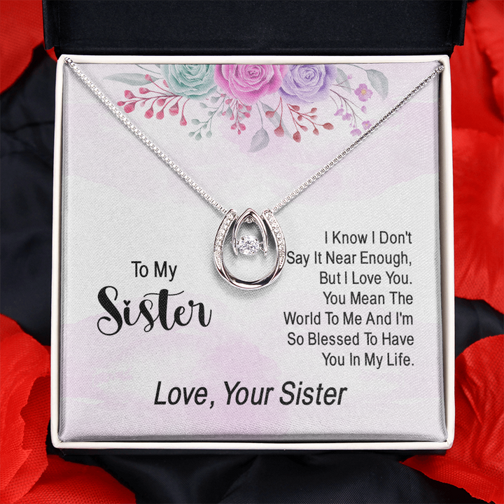 To my sister - i know i don't say it near enough Lucky in Love