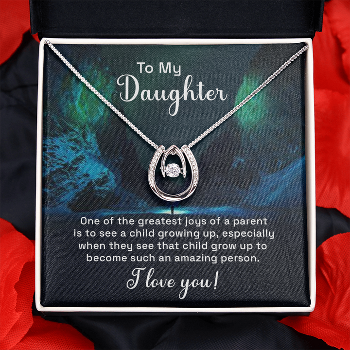 To my daughter - one of the greatest joys of a parent Lucky in Love