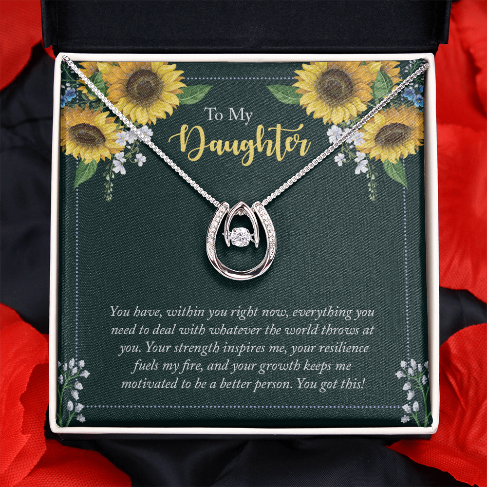 To My Daughter - you have within you right now Lucky in Love