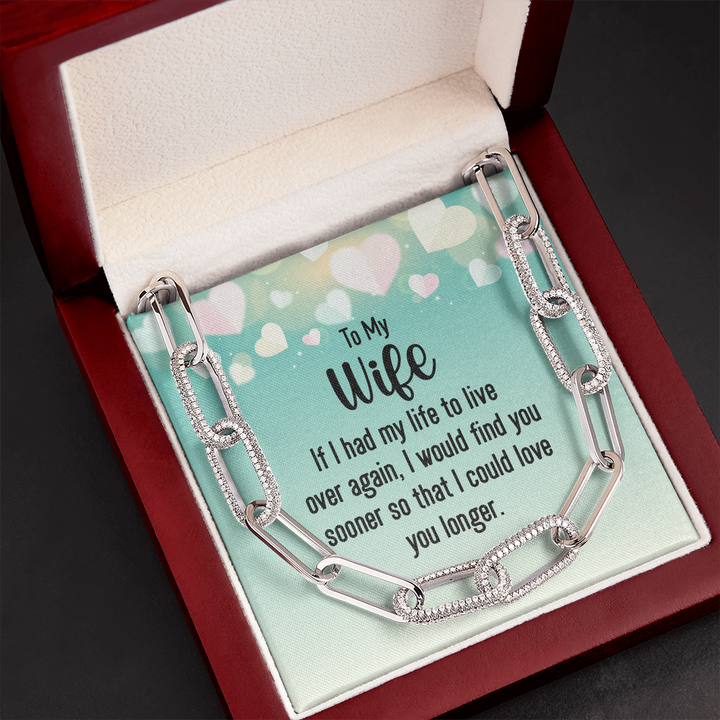 To my wife - if i had my life Forever Linked Necklace