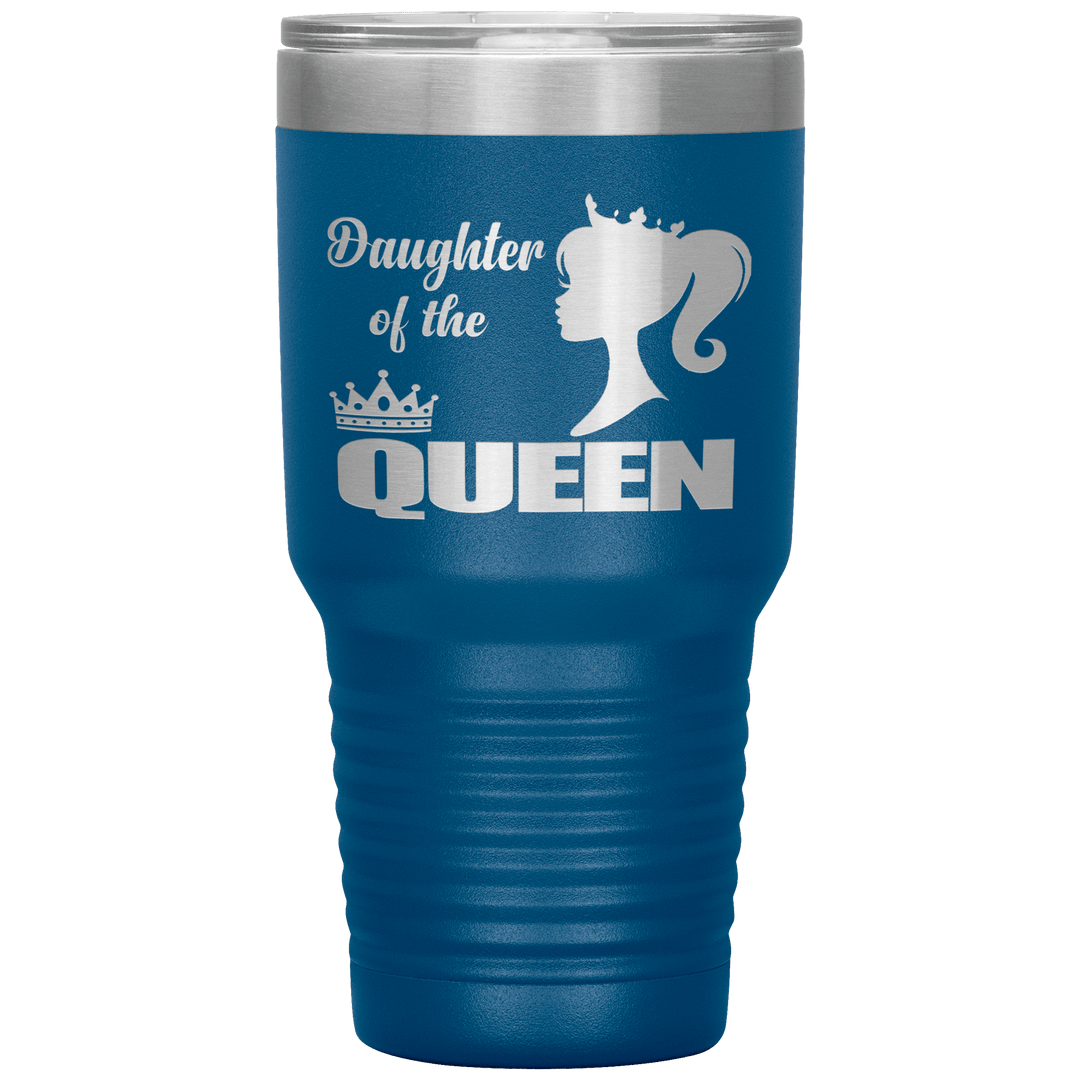 "DAUGHTER OF THE QUEEN" Tumbler. Buy For Family & Friends. Save Shipping. - LA Shirt Company