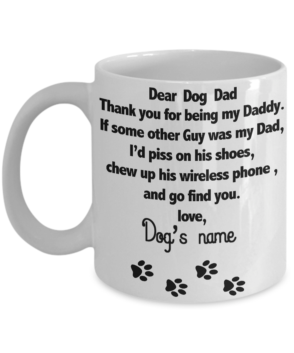 For Dog Daddy, Custom Mug with Dog Name " Mug