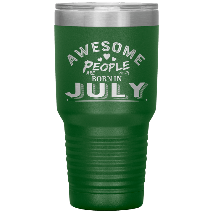 "AWESOME PEOPLE ARE BORN IN JULY"Tumbler. Buy For Family & Friends. Save Shipping. - LA Shirt Company