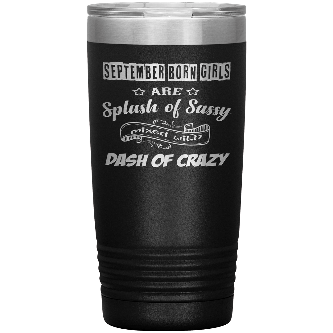 "September Girls Sassy"Tumbler.Buy for friends and family. Save Shipping. - LA Shirt Company