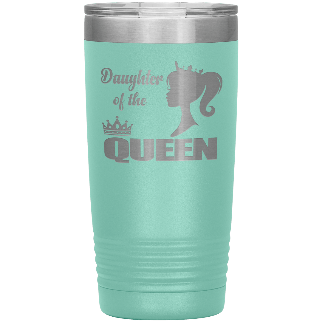 "DAUGHTER OF THE QUEEN" Tumbler. Buy For Family & Friends. Save Shipping. - LA Shirt Company