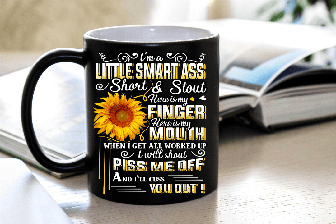 "I Am Little Smart Ass, Short and Stout "(Special Mugs 50% off today) - LA Shirt Company