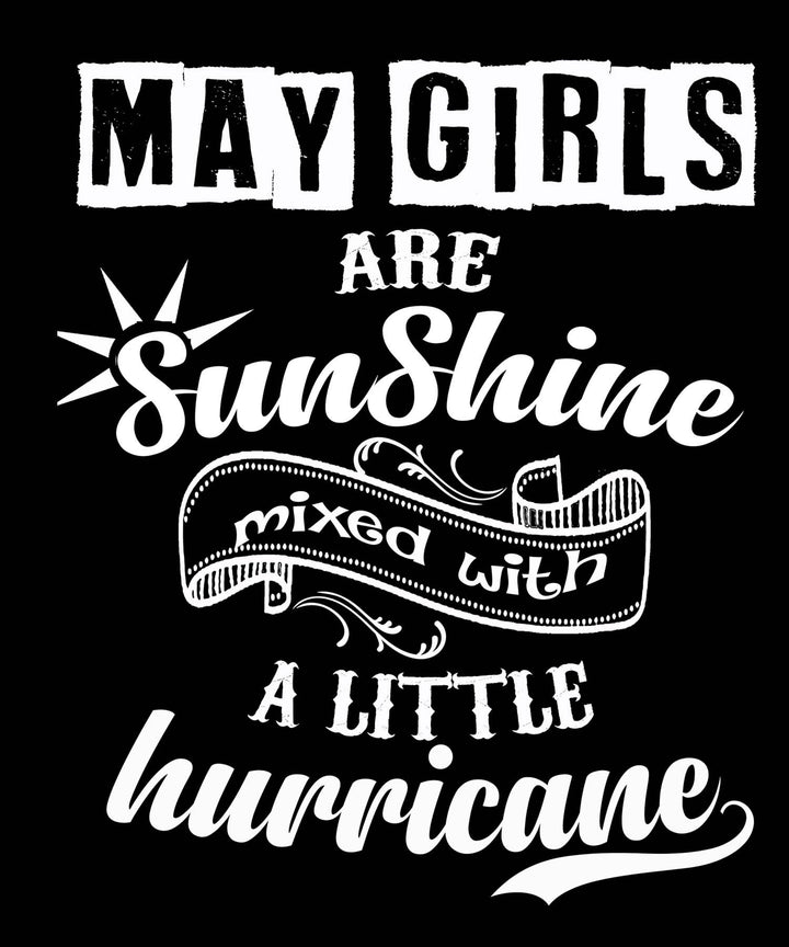 MAY GIRLS ARE SUNSHINE MIXED WITH LITTLE HURRICANE, BIRTHDAY BASH