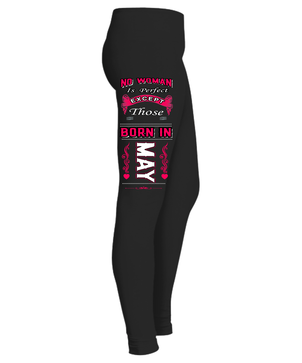 "No Woman Is Perfect Expect Those Born In May Legging" 50% Off for B'day Girls. Flat Shipping. - LA Shirt Company