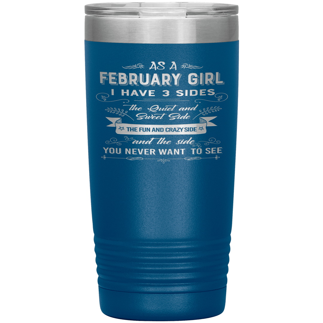 "February Girls 3 Sides"Tumbler.Buy For Family & Friends. Save Shipping. - LA Shirt Company