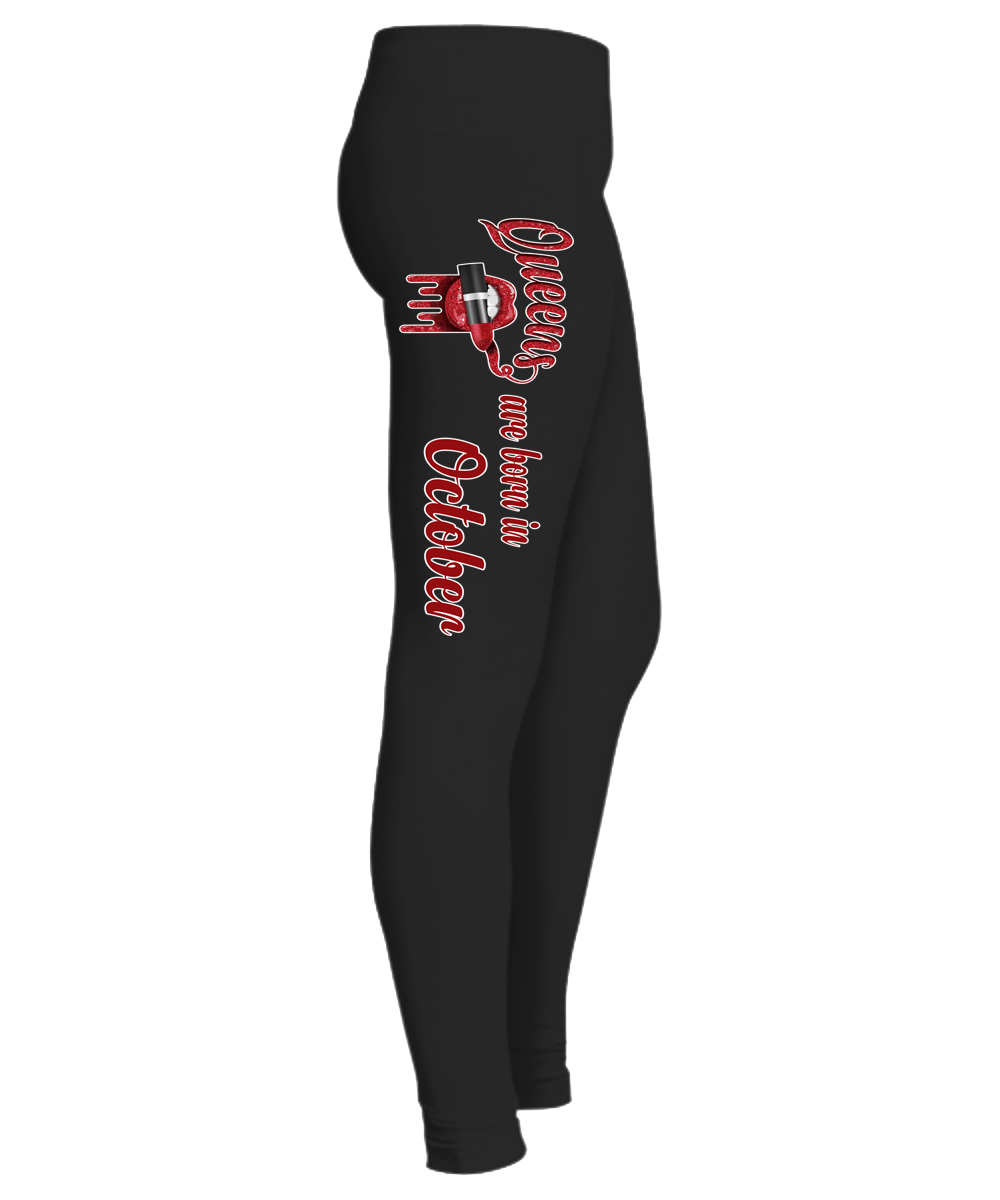 "Queens Are Born In October...Birthday Month Legging"50% Off for B'day Girls. Flat Shipping. - LA Shirt Company