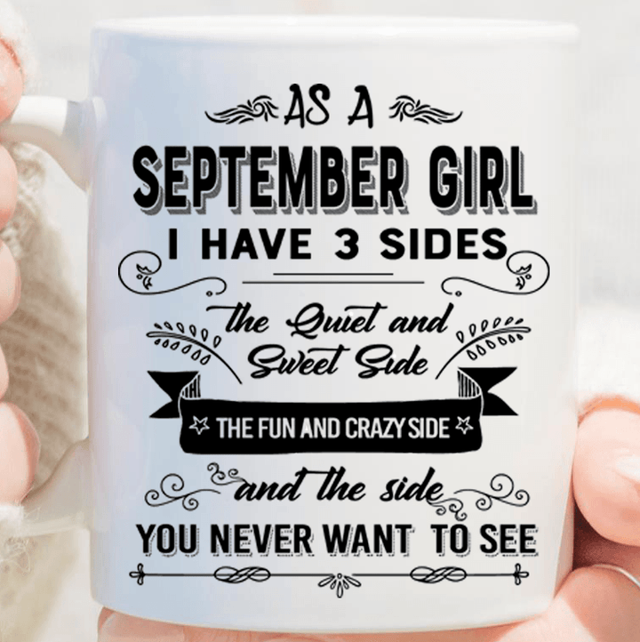 As A September Girl I have Three Sides The Quite And Sweet side... (Special Mugs 50% off today) - LA Shirt Company