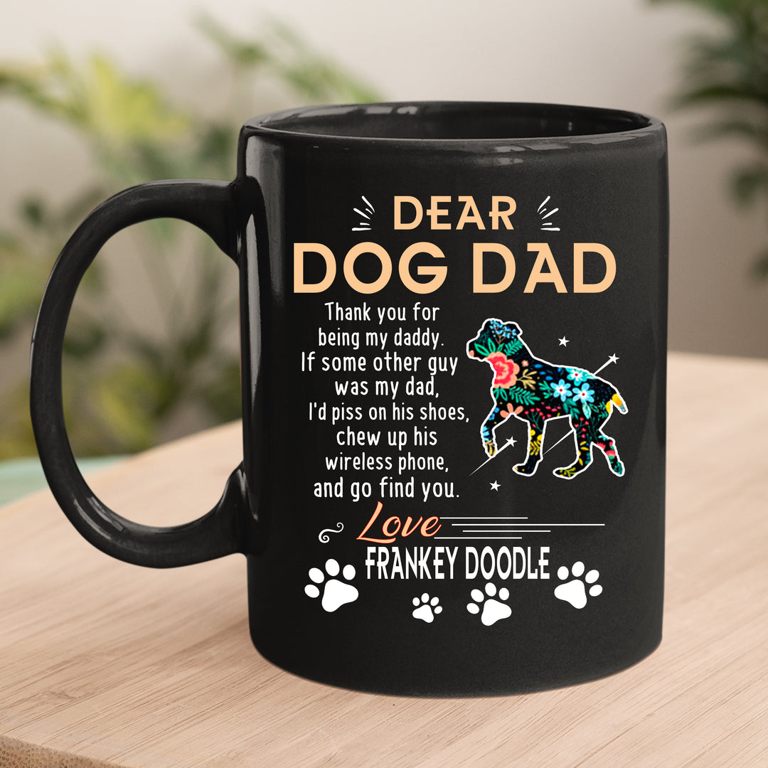 Dear Dog Daddy, Custom Mug with Dog Name