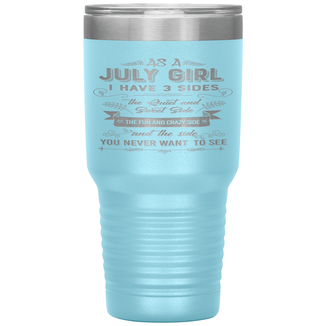 "July Girls 3 Sides"Tumbler.Buy For Family & Friends. Save Shipping. - LA Shirt Company