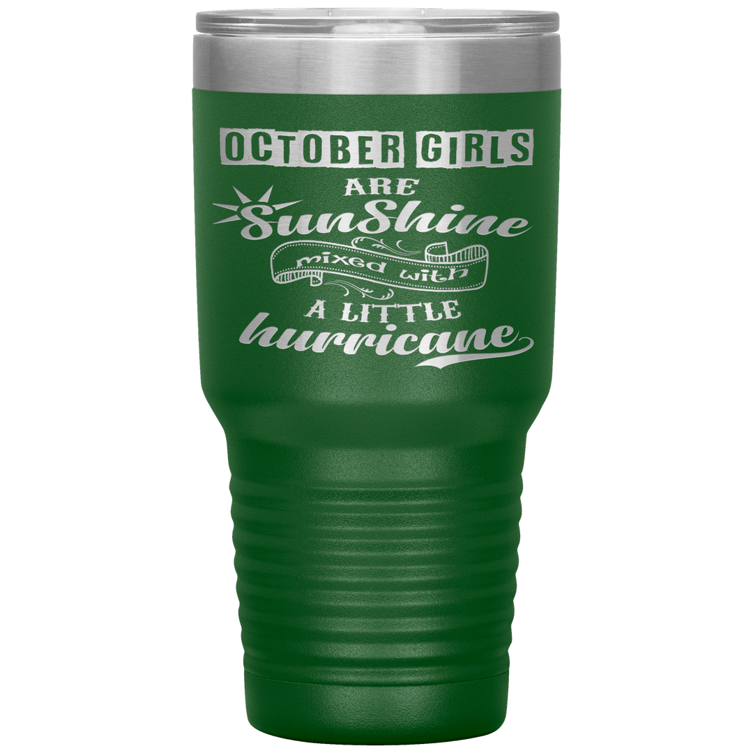 "October Girls are Sunshine Mixed With Little Hurricane"Tumbler. Buy For Family & Friends. Save Shipping. - LA Shirt Company